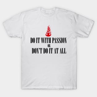 Do it with Passion T-Shirt